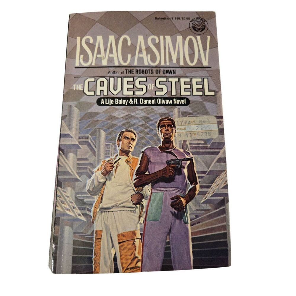 The caves of Steel by Isaac Asimov - del ray science fiction books - isbn 034531